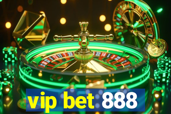 vip bet 888